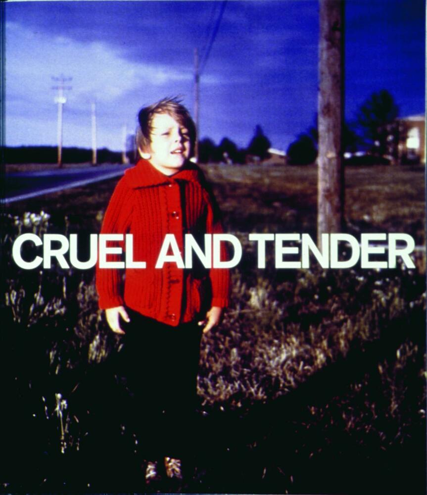 2003 Cruel and Tender